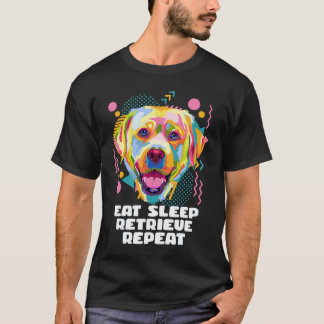 T-shirt Manger Dormir Récupérer Répéter Labrador Retriever