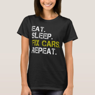 T-shirt Manger Dormir Réparer Voitures Répéter Mécanicien