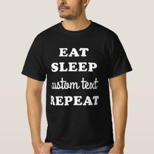 T-shirt Manger Dormir Répéter Personnalisé