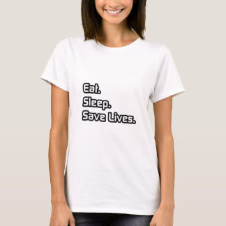 T-shirt Manger. Dormir. Sauvez Des Vies.