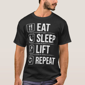 T-shirt Manger Dormir Soulever Répéter - Drôle Amateur de