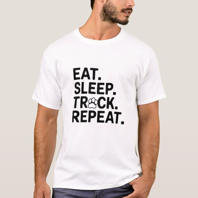 T-shirt Manger. Dormir. Suivez. Recommencer. (Devant)
