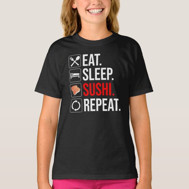 T-shirt Manger. Dormir. Sushi. Répéter (Devant)