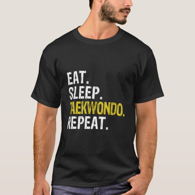 T-shirt Manger Dormir Taekwondo Répéter (Devant)