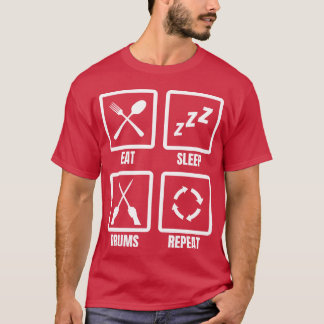 T-shirt Manger Dormir Tambours Répéter ami