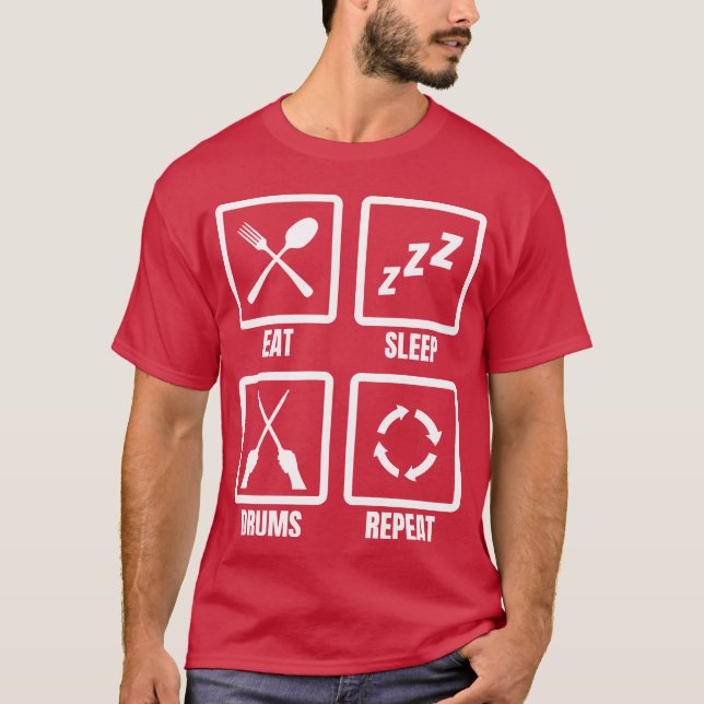 T-shirt Manger Dormir Tambours Répéter ami (Devant)