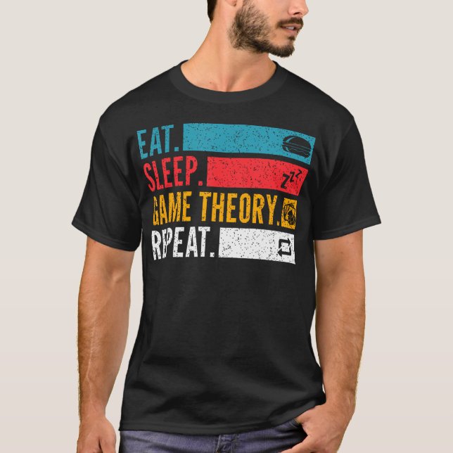 T-shirt Manger Dormir Théorie des Jeux Répéter Pour Straté (Devant)