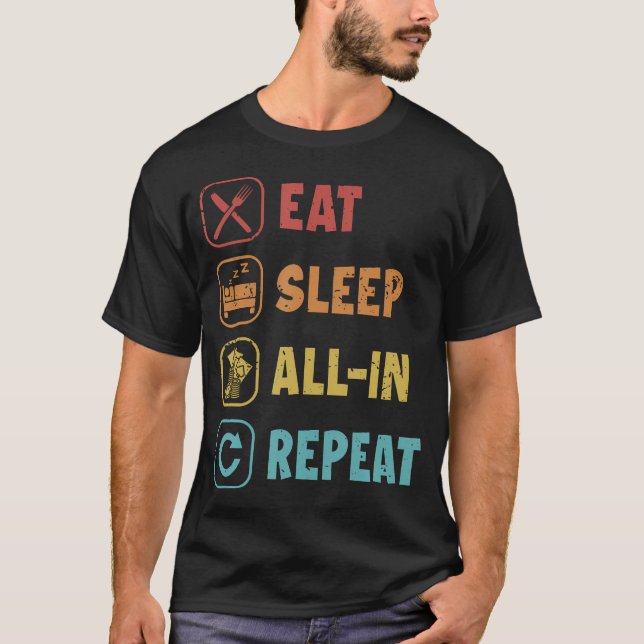 T-shirt Manger Dormir Tout Compris Répéter Mains de Poker  (Devant)