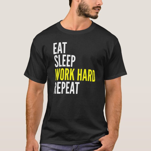 T-shirt Manger Dormir Travailler Dur Répéter  Entraînement (Devant)