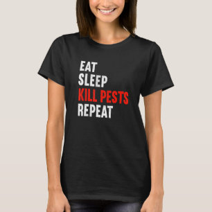T-shirt Manger Dormir Tuer les Nuisibles Répéter Contrôleu