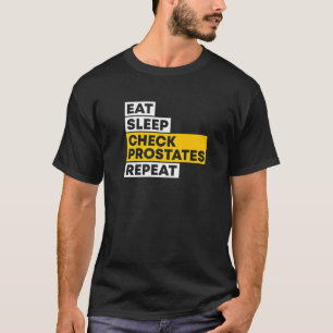T-shirt Manger Dormir Vérifier Prostates Répéter Urologue