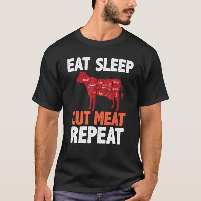 T-shirt Manger Dormir Viande coupée Répéter Boucher Vache  (Devant)