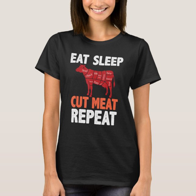 T-shirt Manger Dormir Viande coupée Répéter Boucher Vache  (Devant)