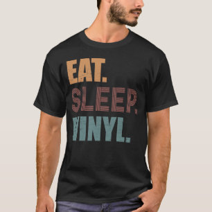 T-shirt Manger. Dormir. Vinyl.