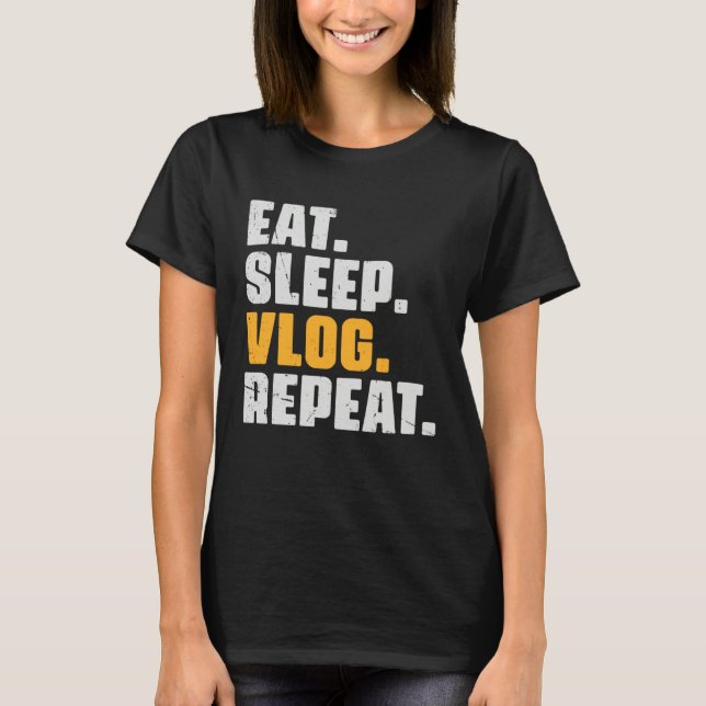 T-shirt Manger Dormir Vlog Répéter   Vlogging Vlogger Rétr (Devant)