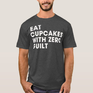 T-shirt manger du cupcake sans culpabilité