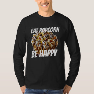 T-shirt manger du pop-corn être heureux