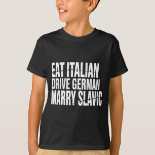 T-shirt Manger italien conduire allemand épouser slave drô