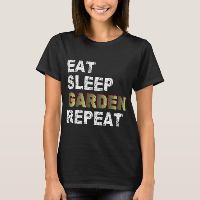 T-shirt Manger Jardin de sommeil Répéter (Devant)
