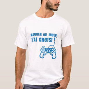T-shirt manger jouer jeux video manette geek game choisi