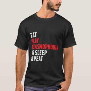 T-shirt Manger Jouer Phasmophobia Répéter Drôle Streamer d