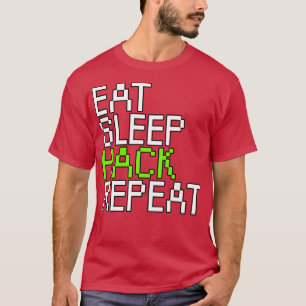 T-shirt Manger la répétition de hack de veille