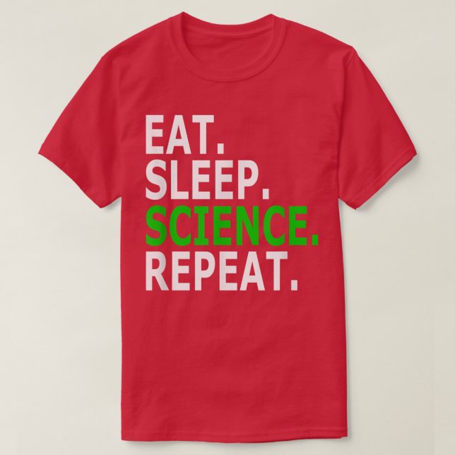 T-shirt Manger la science du sommeil Répéter la science pr (Design devant)