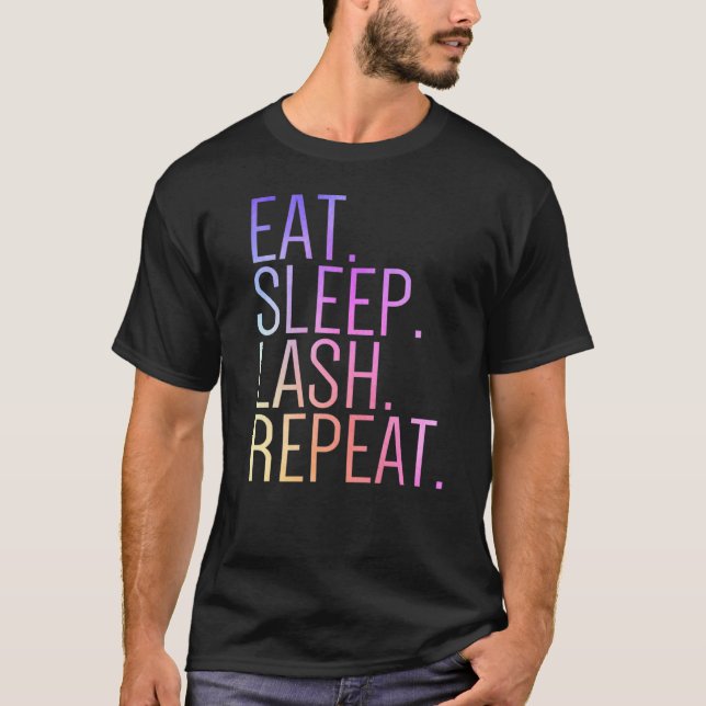 T-shirt Manger Lash de sommeil Répéter Eyelash Maquillage  (Devant)
