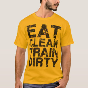 T-shirt Manger le train propre sale