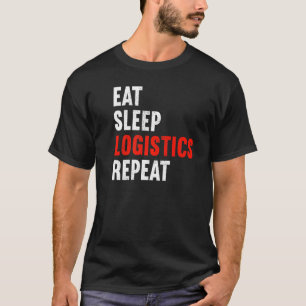 T-shirt Manger Logistique du sommeil Répéter Entrepôt Comm