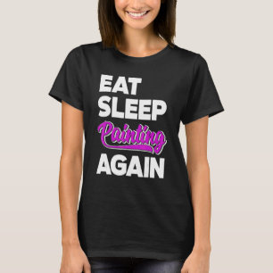T-shirt Manger Peinture de sommeil à nouveau pinceau Artis