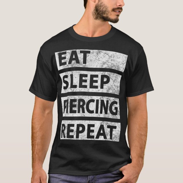 T-shirt Manger Piercing du sommeil Répéter Piercing drôle (Devant)
