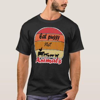 T-shirt Manger Pussy Pas Animaux, Végétarien, Végétarien, 