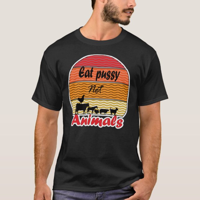 T-shirt Manger Pussy Pas Animaux, Végétarien, Végétarien,  (Devant)