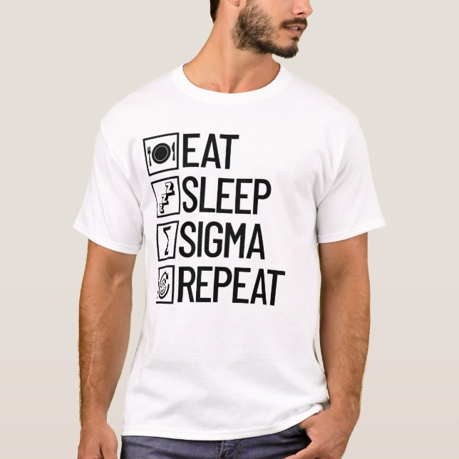 T-shirt Manger Sigma de sommeil Répéter Sigma drôle (Devant)