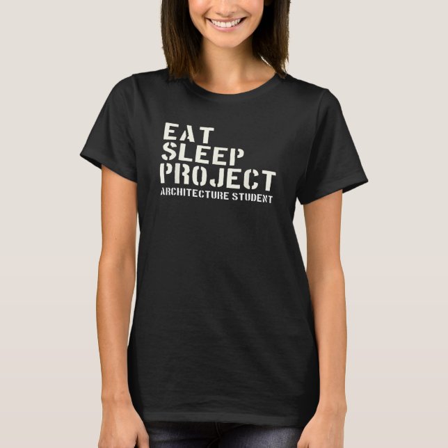 T-shirt Manger Sleep Architecture de projet Étudiants (Devant)