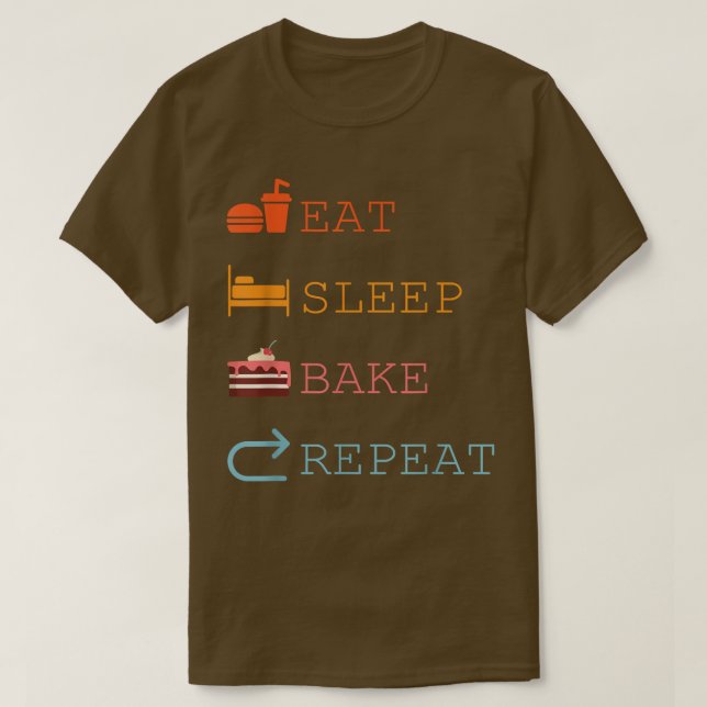 T-shirt Manger Sleep Bake Répéter Drôle Cuisine Conception (Design devant)