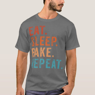 T-shirt Manger Sleep Bake Répéter Vintage Funny Bakers Bak