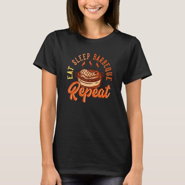 T-shirt Manger Sleep Barbeque Répéter Barbecue Grill Chef  (Devant)