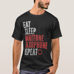T-shirt Manger Sleep Baritone saxophone Répéter