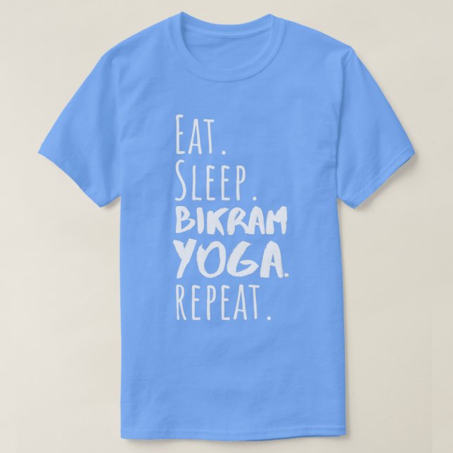 T-shirt Manger Sleep Bikram Yoga Répéter Funny Bikram Yoga (Design devant)