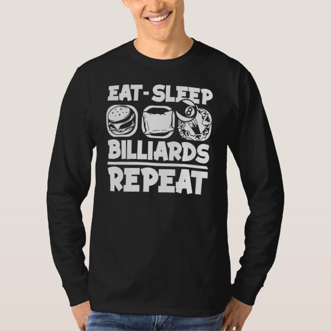 T-shirt Manger Sleep Billiards Répéter Snooker Balls Pool  (Devant)