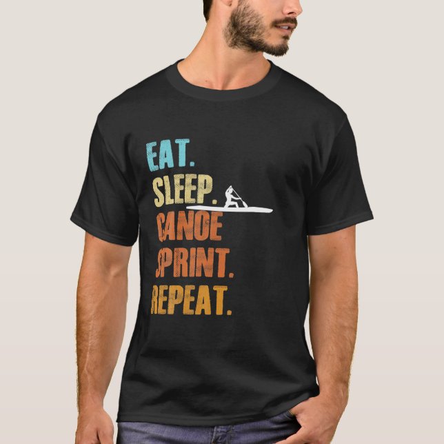 T-shirt Manger Sleep Canoe Sprint Répéter Funny Sports Can (Devant)