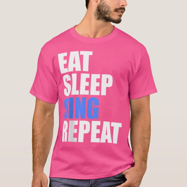 T-shirt Manger Sleep Chant Répéter Chorale Chorus Band Cho (Devant)