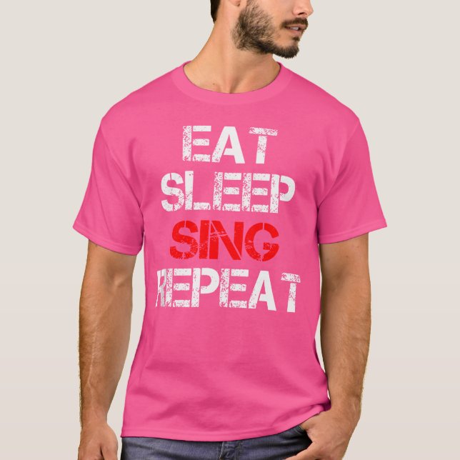 T-shirt Manger Sleep Chant Répéter Chorale Chorus Band Cho (Devant)