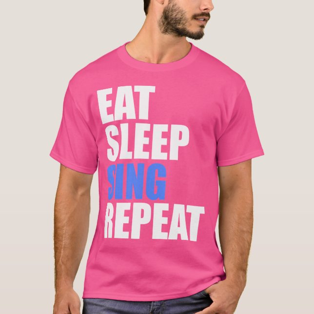 T-shirt Manger Sleep Chant Répéter Chorale Chorus Band Cho (Devant)