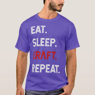 T-shirt Manger Sleep Craft Répéter Drôle Crafty Crafty Lov