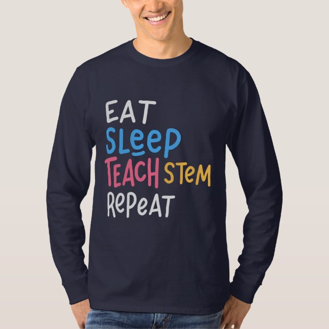 T-shirt Manger Sleep Enseignant Stem Enseignant (Devant)