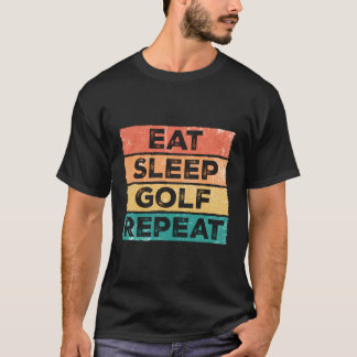T-shirt Manger Sleep Golf Répéter Funny Golfing Golfing Go
