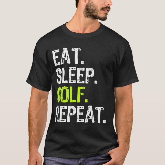 T-shirt Manger Sleep Golf Répéter Golfer Golf Golf Golf Fu (Devant)